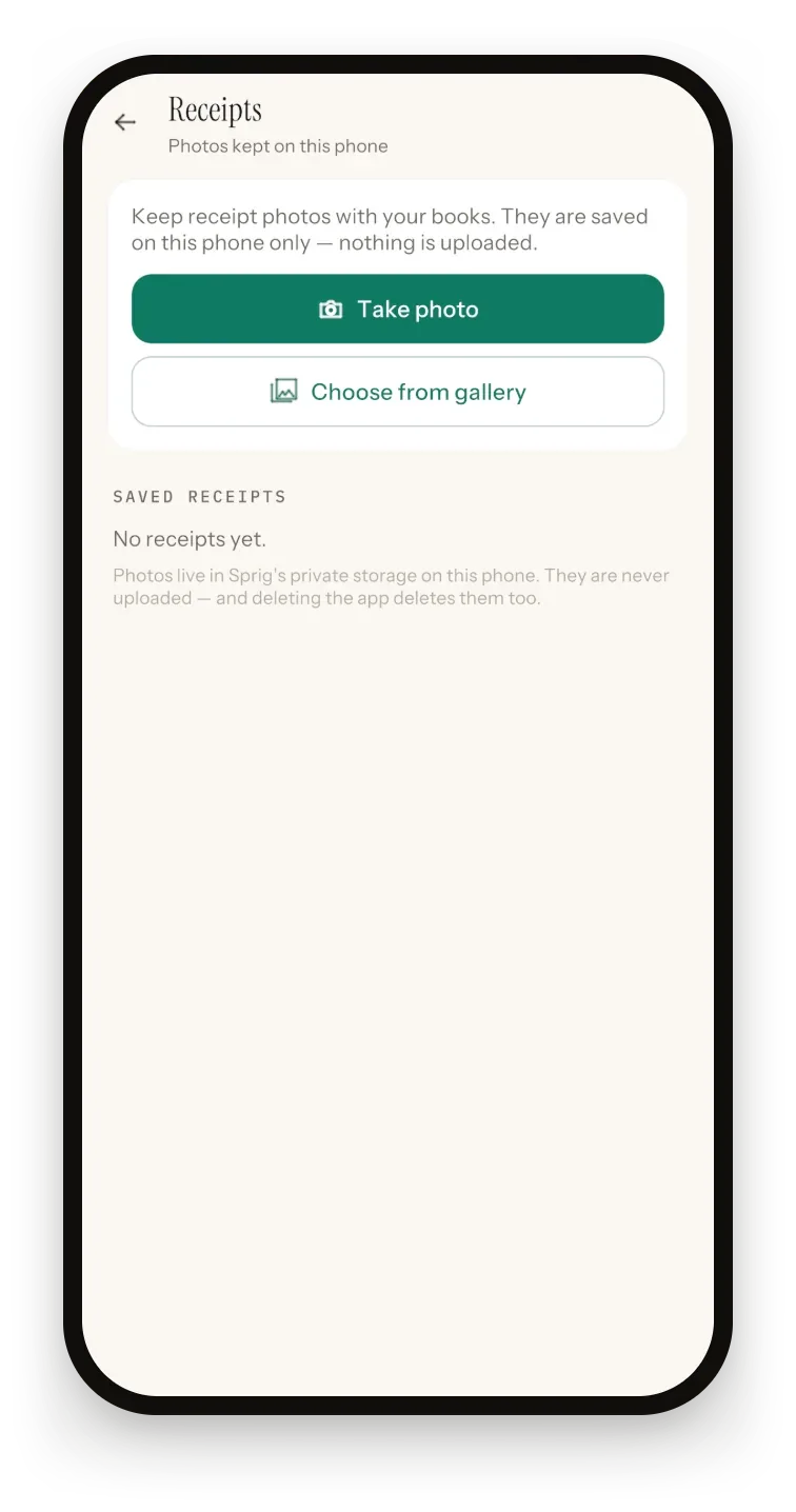 Sprig Receipts screen: Take photo or Choose from gallery; photos are saved on this phone only and nothing is uploaded