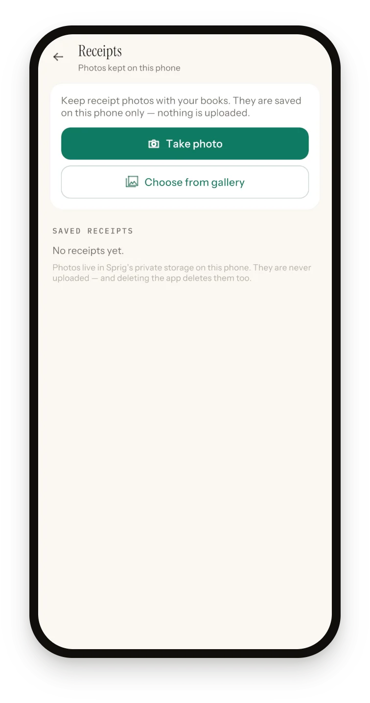 Sprig Receipts screen with Take photo and Choose from gallery buttons and a note that photos are saved on this phone only